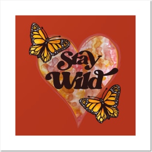 Stay Wild Monarch Butterfly Posters and Art